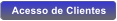 Acesso de Clientes