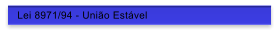 Lei 8971/94 - Unio Estvel